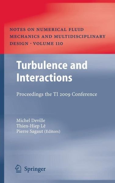 Cover for Michel Deville · Turbulence and Interactions: Proceedings the TI 2009 Conference - Notes on Numerical Fluid Mechanics and Multidisciplinary Design (Hardcover Book) [2010 edition] (2010)