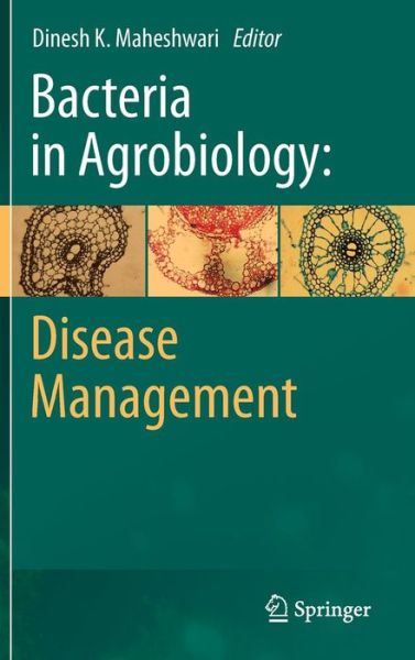 Cover for Dinesh K Maheshwari · Bacteria in Agrobiology: Disease Management (Hardcover Book) [2013 edition] (2013)