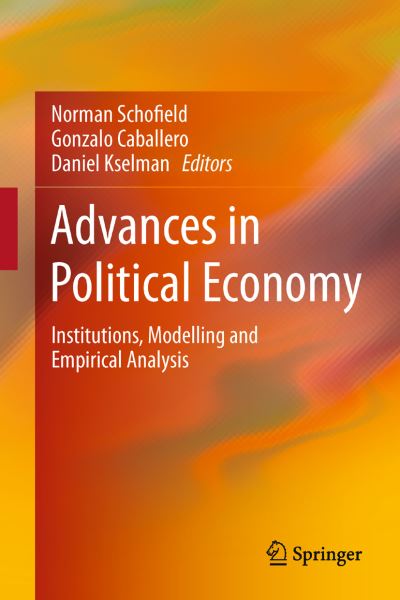 Cover for Norman Schofield · Advances in Political Economy: Institutions, Modelling and Empirical Analysis (Gebundenes Buch) [2013 edition] (2013)