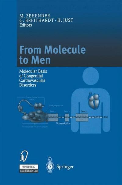 Cover for M Zehender · From Molecule to Men: Molecular Basis of Congenital Cardiovascular Disorders (Taschenbuch) [Softcover reprint of the original 1st ed. 2000 edition] (2012)