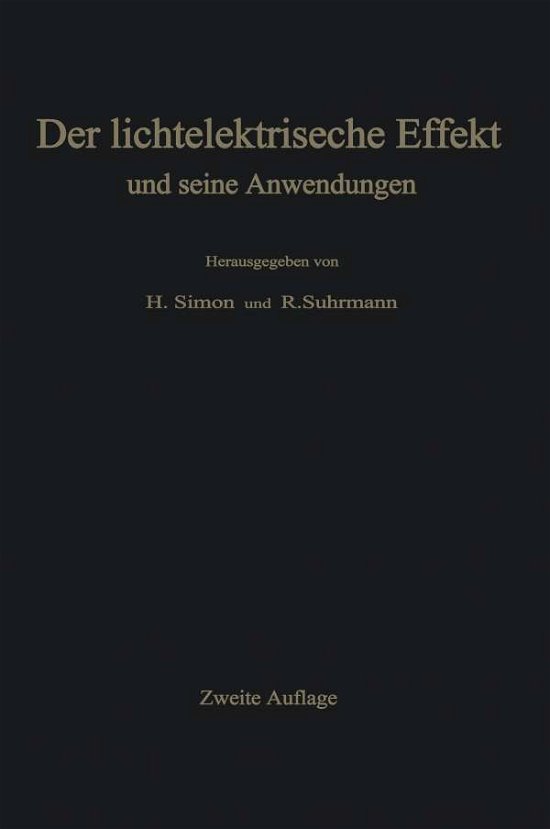 Cover for F Eckart · Der Lichtelektrische Effekt Und Seine Anwendungen (Paperback Book) [2nd 2. Aufl. 1958. Softcover Reprint of the Origin edition] (2012)