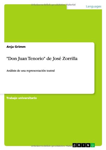 "Don Juan Tenorio" de José Zorril - Grimm - Livros - GRIN Verlag - 9783656366386 - 29 de agosto de 2013