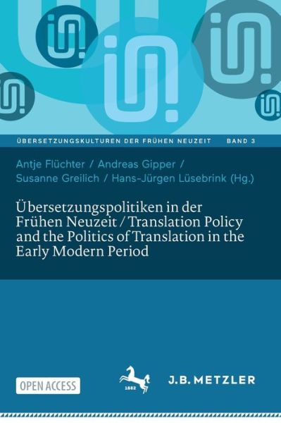 Cover for Antje Flüchter · Übersetzungspolitiken in der Frühen Neuzeit / Translation Policy and the Politics of Translation in the Early Modern Period (Book) (2024)
