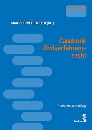 Cover for Graf-schimek, Caroline; Koller, Christian (hg) · Casebook Zivilverfahrensrecht (Bok)