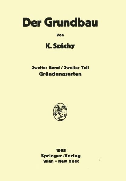 Cover for K Szechy · Grundungsarten (Paperback Book) [2nd 2. Aufl. 1965. Softcover Reprint of the Origin edition] (2012)