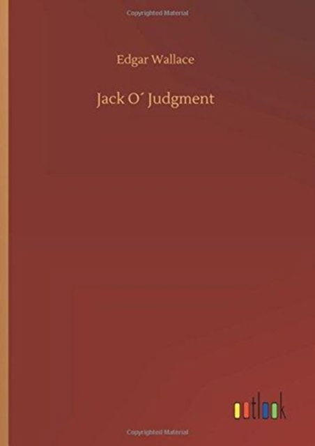 Cover for Edgar Wallace · Jack OÃ¯Â¿Â½ Judgment (Hardcover bog) (2018)