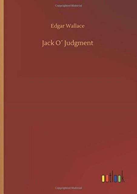 Cover for Edgar Wallace · Jack OÃ¯Â¿Â½ Judgment (Hardcover Book) (2018)