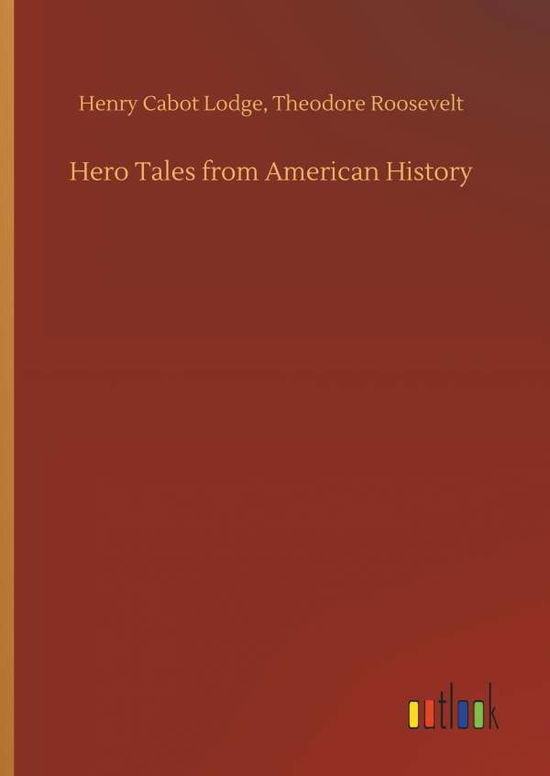 Cover for Lodge · Hero Tales from American History (Book) (2018)