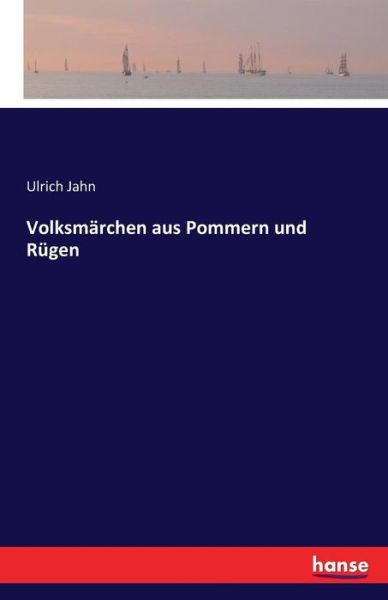 Cover for Ulrich Jahn · Volksmarchen aus Pommern und Rugen (Paperback Book) (2016)