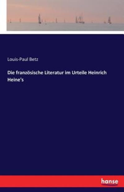 Die französische Literatur im Urte - Betz - Książki -  - 9783742821386 - 3 sierpnia 2016