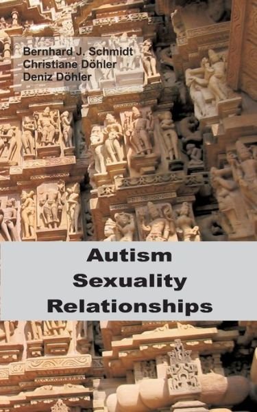 Cover for Schmidt · Autism - Sexuality - Relationsh (Bok) (2018)