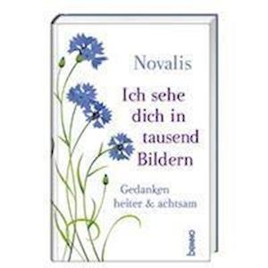 Cover for Novalis · Ich sehe dich in tausend Bildern (Hardcover Book) (2022)