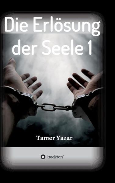 Cover for Yazar · Die Erlösung der Seele 1 (Book) (2018)