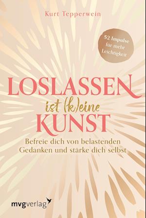 Cover for Kurt Tepperwein · Loslassen ist (k)eine Kunst (Book) (2024)