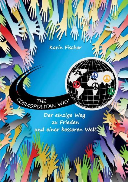 Cover for Fischer · The Cosmopolitan Way (Book) (2019)