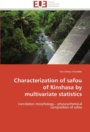 Cover for Van Emery Tshiombe · Characterization of Safou of Kinshasa by Multivariate Statistics: Correlation Morphology - Physicochemical Composition of Safou (Paperback Book) (2018)