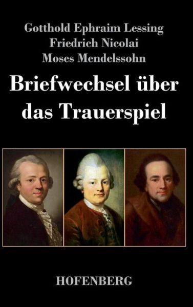 Cover for Moses Mendelssohn · Briefwechsel Uber Das Trauerspiel (Hardcover bog) (2014)