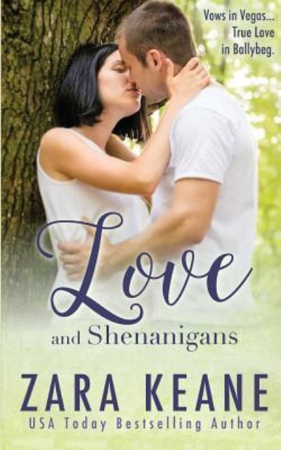 Cover for Zara Keane · Love and Shenanigans (Ballybeg, Book 1) (Paperback Book) (2014)