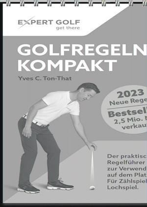 Cover for Yves C. Ton-That · Golfregeln kompakt 2023-2026 (Book) (2023)