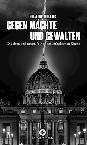Cover for Hilaire Belloc · Gegen Mächte und Gewalten (Paperback Bog) (2020)