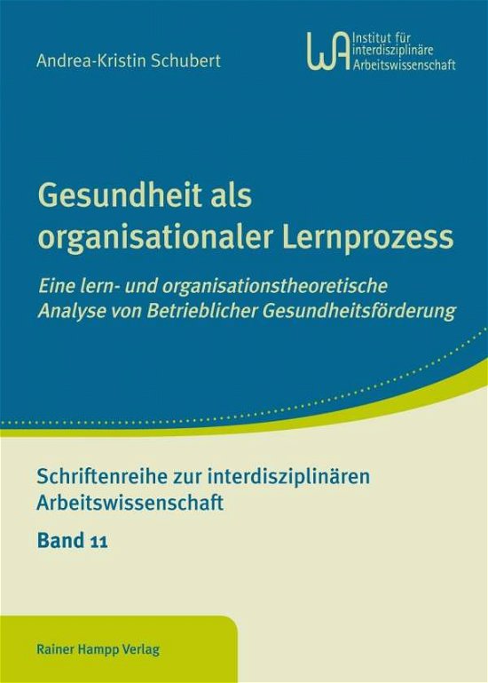 Gesundheit als organisationale - Schubert - Bücher -  - 9783957102386 - 26. Februar 2019
