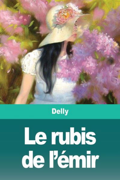 Cover for Delly · Le rubis de l'emir (Paperback Book) (2020)