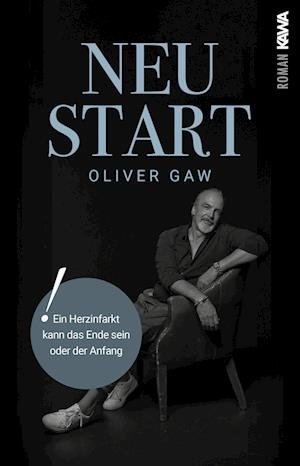 Cover for Oliver Gaw · Neustart (Book) (2023)