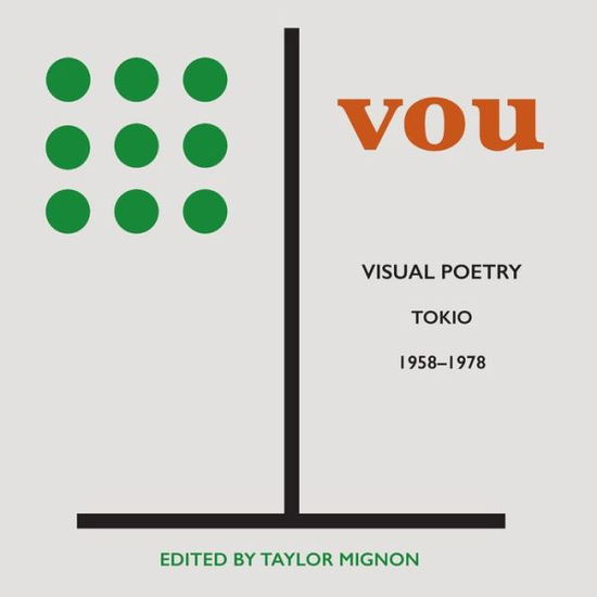 Cover for Isobar Press · Vou: Visual Poetry, Tokio, 1958-1978 (Pocketbok) (2022)