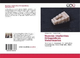 Nuevos Implantes Ortopédicos Vete - Bravo - Books -  - 9786139468386 - 