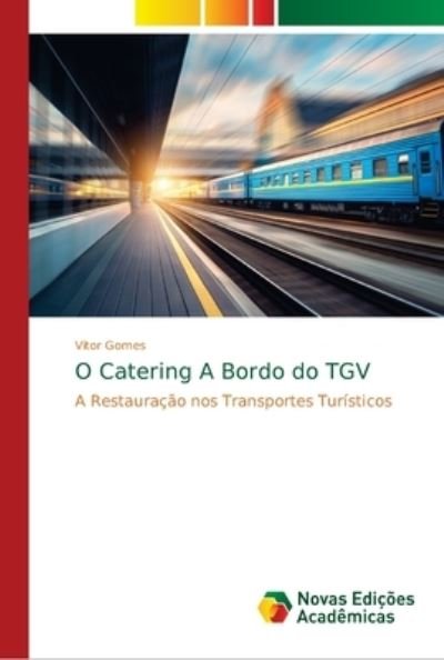 Cover for Gomes · O Catering A Bordo do TGV (Bok) (2018)