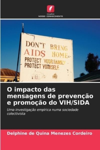 Cover for Delphine De Quina Menezes Cordeiro · O impacto das mensagens de prevencao e promocao do VIH / SIDA (Paperback Book) (2021)