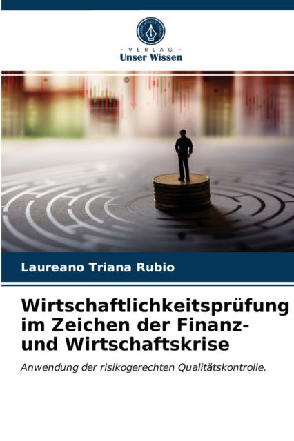 Cover for Laureano Triana Rubio · Wirtschaftlichkeitsprufung im Zeichen der Finanz- und Wirtschaftskrise (Paperback Book) (2021)