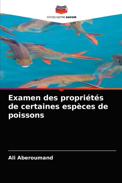 Cover for Ali Aberoumand · Examen des proprietes de certaines especes de poissons (Paperback Bog) (2021)