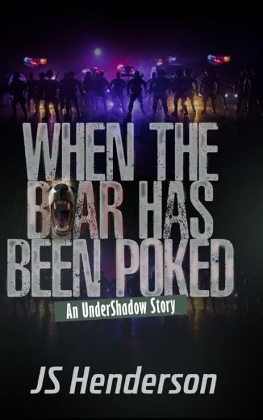 Cover for JS Henderson · When The Bear Has Been Poked (Innbunden bok) (2021)