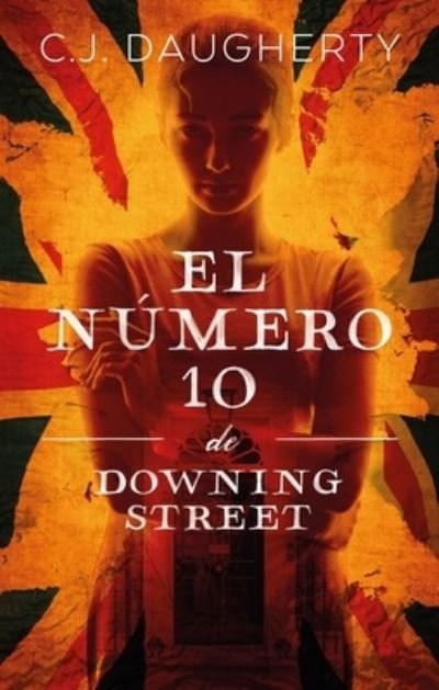 Cover for Cj Daugherty · El n?mero 10 de Downing Street (Pocketbok) (2022)