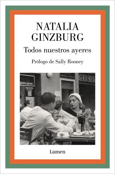 Cover for Natalia Ginzburg · Todos Nuestros Ayeres / All Our Yesterdays (Bok) (2023)