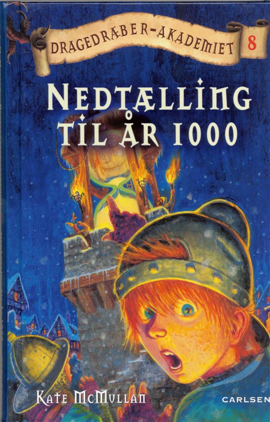 Cover for Kate McMullan · Dragedræber-akademiet: Dragedræber-akademiet 8: Nedtælling til år 1000 (Gebundesens Buch) [1. Ausgabe] (2010)
