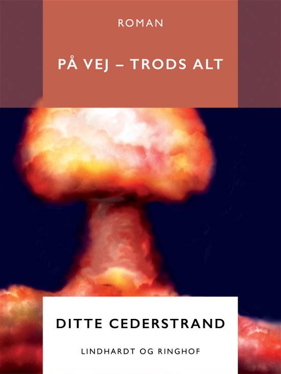 Cover for Ditte Cederstrand · De uspurgtes historie: På vej - trods alt (Heftet bok) [1. utgave] (2017)