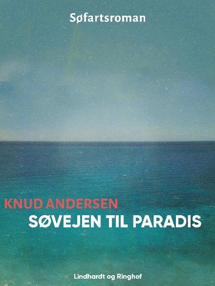 Cover for Knud Andersen · Søvejen til paradis (Hæftet bog) [1. udgave] (2018)