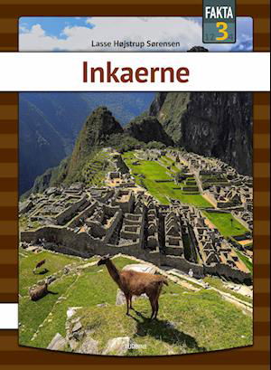 Cover for Lasse Højstrup Sørensen · Fakta 3: Inkaerne (Hardcover Book) [1º edição] (2022)