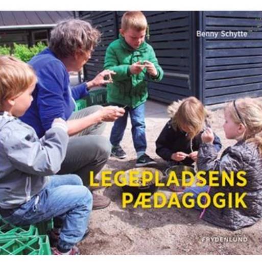 Cover for Benny Schytte · Legepladsens pædagogik (Gebundesens Buch) [1. Ausgabe] (2020)