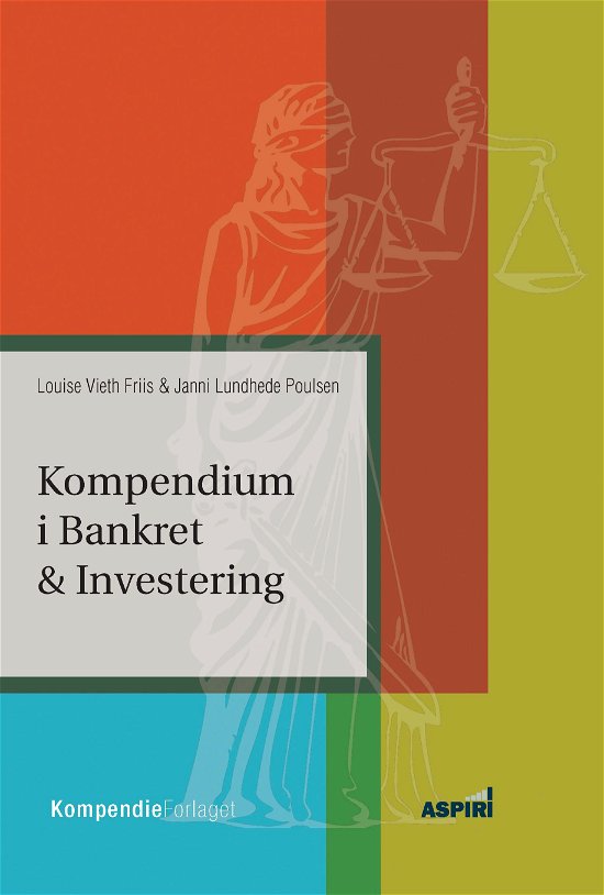 Cover for Louise Vieth Friis og Janni Lundhede Poulsen · Kompendium i Bankret &amp; Investering (Hæftet bog) [1. udgave] (2013)