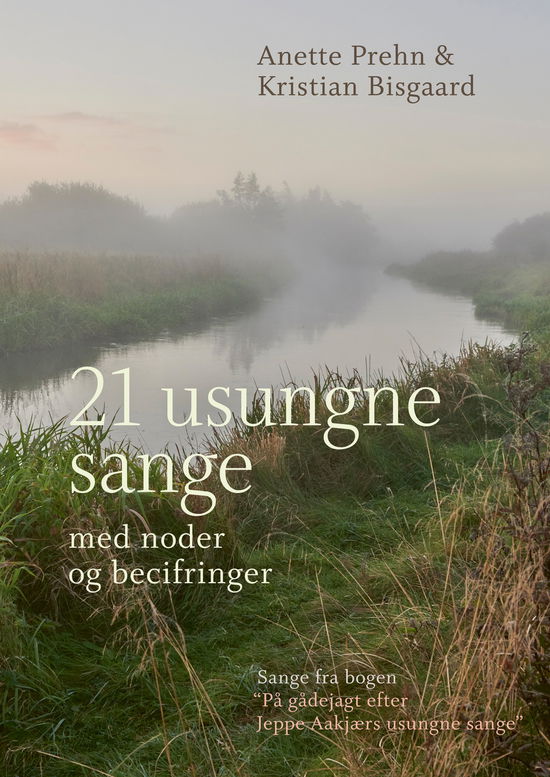 Cover for Kristian Bisgaard Anette Prehn · 21 usungne sange (Sewn Spine Book) [1.º edición] (2021)