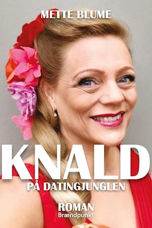 Cover for Mette Blume · KNALD på datingjunglen (Sewn Spine Book) [1. wydanie] (2023)