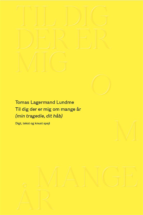Cover for Tomas Lagermand Lundme · Til dig der er mig om mange år (Sewn Spine Book) [1. Painos] (2023)