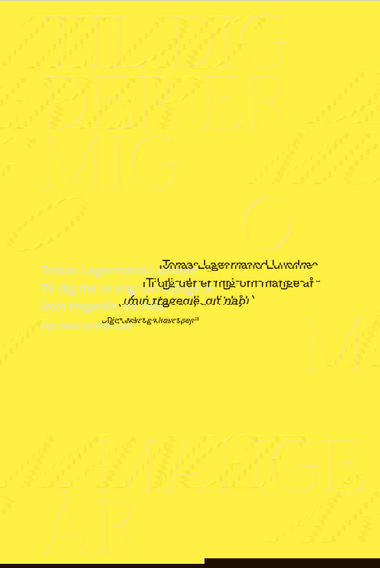 Til dig der er mig om mange år - Tomas Lagermand Lundme - Books - Arkiv for Detaljer - 9788797318386 - October 5, 2023