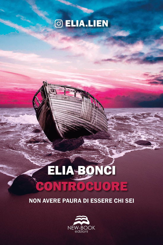 Cover for Elia Bonci · Controcuore. Non Avere Paura Di Essere Chi Sei (Book)