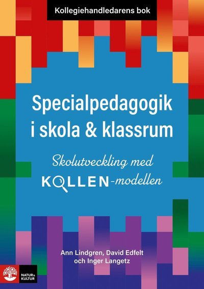 Cover for Ann Lindgren · Kollegiehandledarens bok Specialpedagogik i skola  : Skolutveckling med Kol (Spiralbok) (2023)