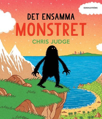 Cover for Chris Judge · Det ensamma monstret (Inbunden Bok) (2016)