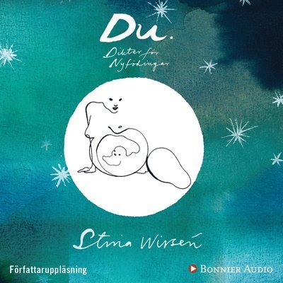 Cover for Stina Wirsén · Du. Dikter för nyfödingar (Hörbuch (MP3)) (2017)